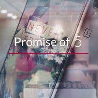 OnePlus 5 The Promise of 5 A