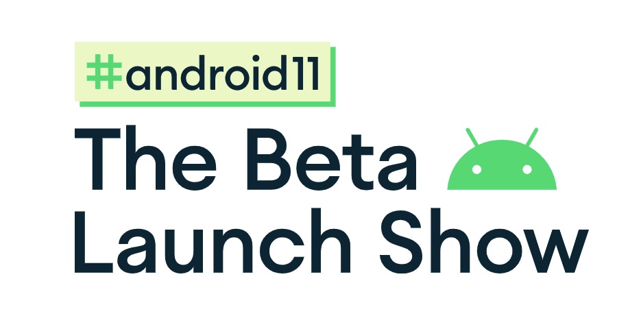 Android 11 Beta Launch Show